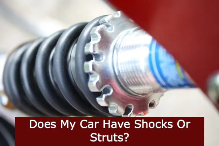 Does My Car Have Shocks Or Struts