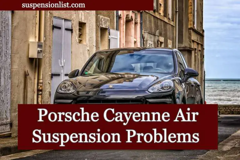 Porsche Cayenne Air Suspension Problems
