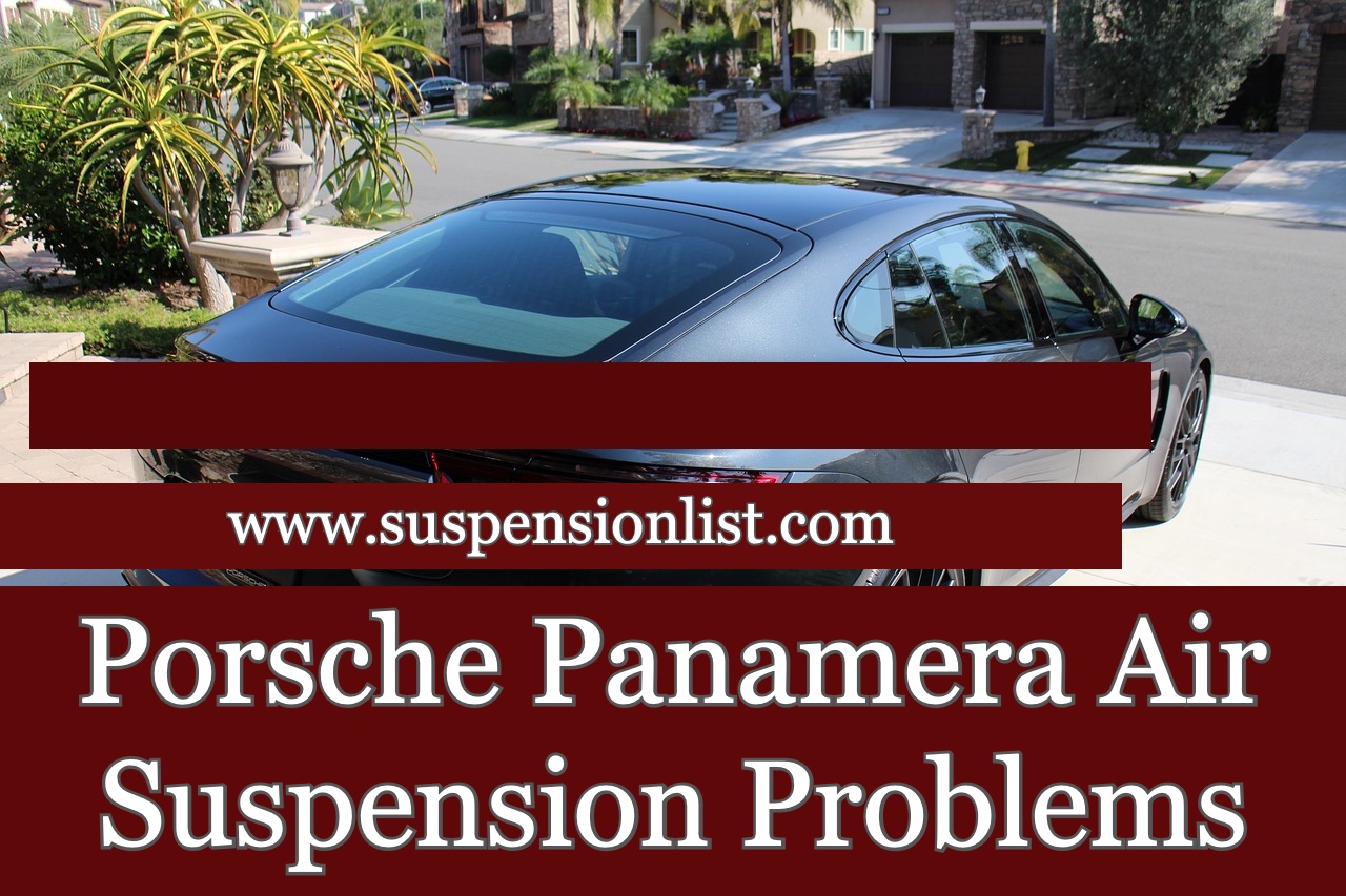 Porsche Panamera Air Suspension Problems And Solutions