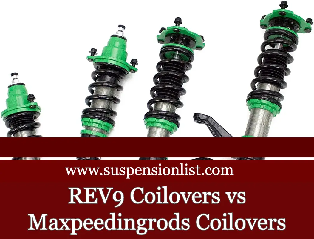 Rev9 Coilovers Vs Maxpeedingrods Coilovers