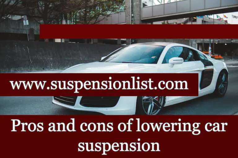Pros And Cons Of Lowering Car Suspension
