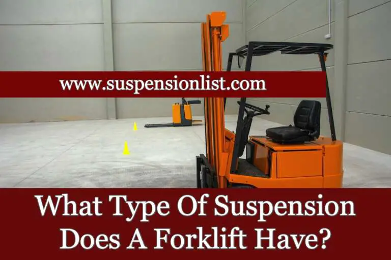What Type Of Suspension Does A Forklift Have