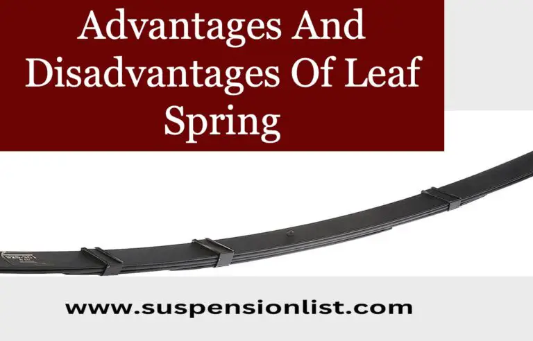 Advantages And Disadvantages Of Leaf Spring