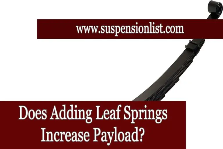 Does Adding Leaf Springs Increase Payload