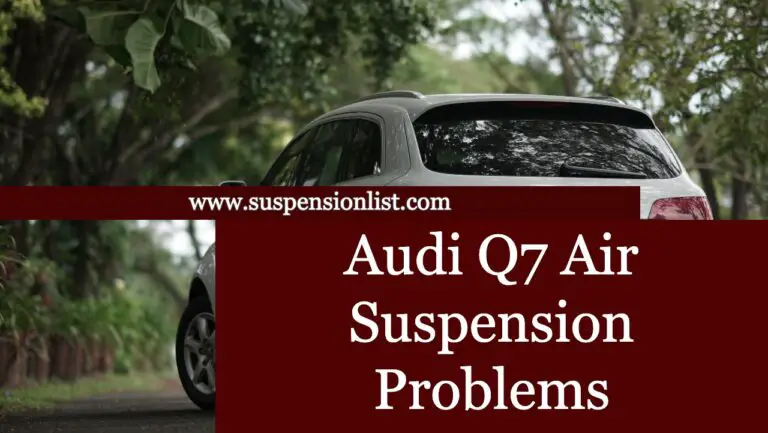 Audi Q7 Air Suspension Problems