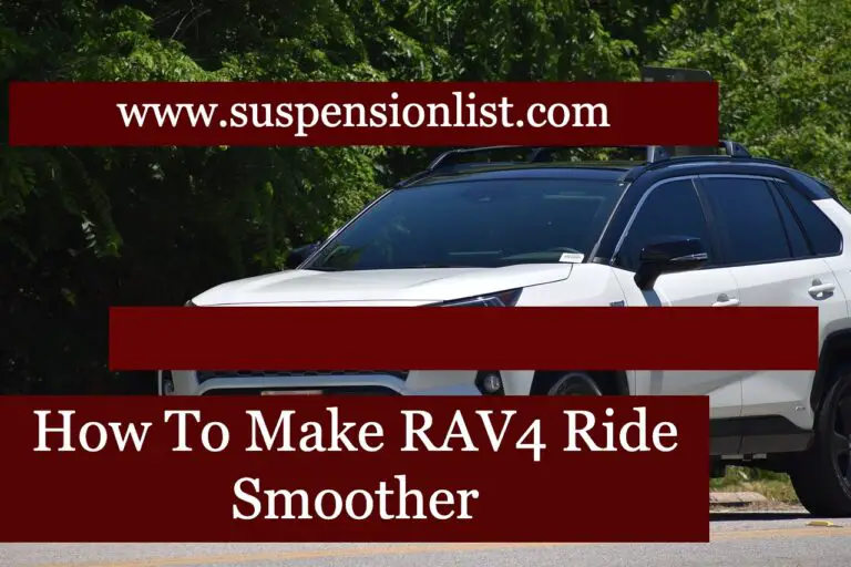 How To Make RAV4 Ride Smoother