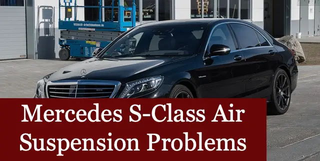 Mercedes S-Class Air Suspension Problems