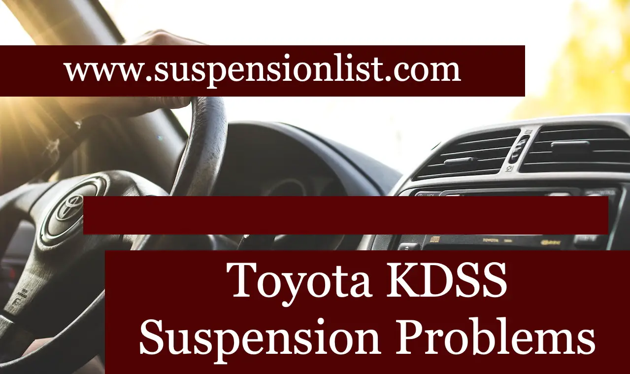 Toyota KDSS Suspension Problems