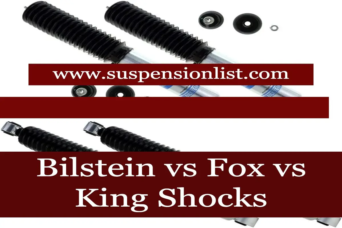 Bilstein Vs Fox Vs King Shocks - An In-depth Comparison