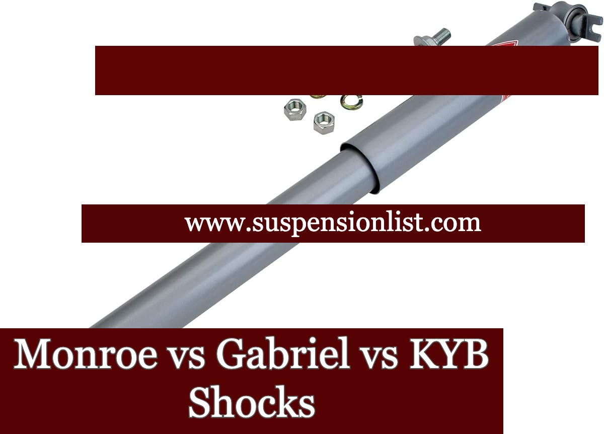 Monroe Vs Gabriel Vs KYB Shocks A Comparison Table