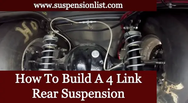 How To Build A 4 Link Rear Suspension