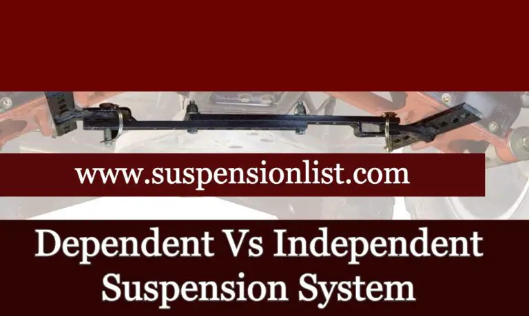Dependent Vs Independent Suspension System