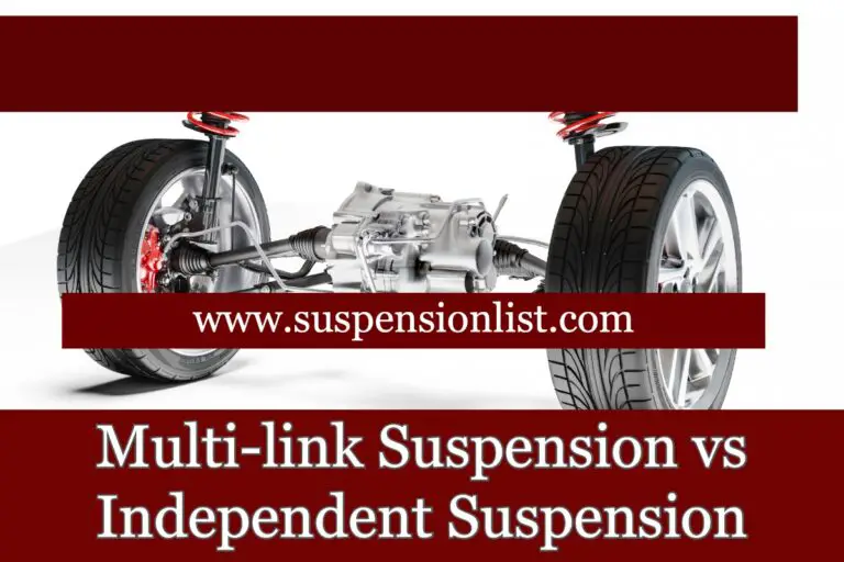 Multi-link Suspension vs Independent Suspension