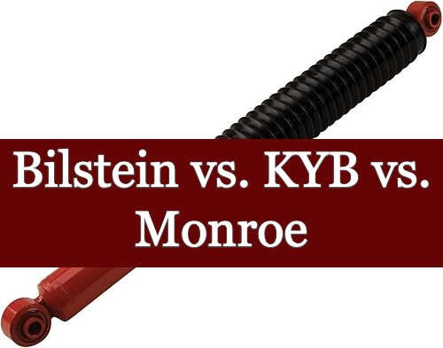 Bilstein vs. KYB vs. Monroe