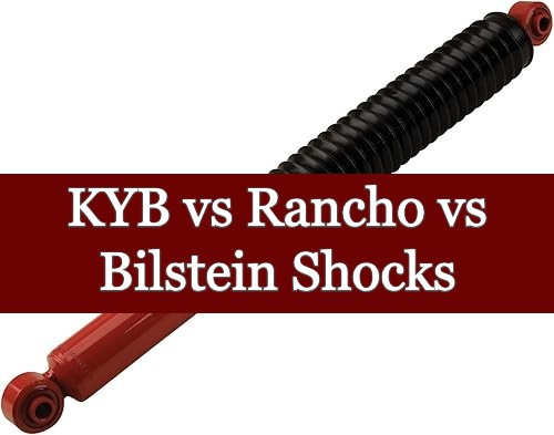 KYB vs Rancho vs Bilstein Shocks